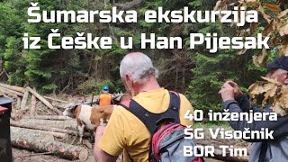 Šumarski inženjeri iz Češke u Han Pijesku  ŠG Visočnik  Bor Tim  Šumarstvo  Gorštak [upl. by Paula]