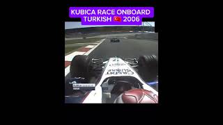 KUBICA RACE TURKISH 🇹🇷 2006 v8 f1onboard formula1 [upl. by Hewet]