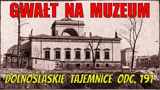 Gwałt na Muzeum Dolnośląskie Tajemnice odc 191 Opowiada Joanna Lamparska [upl. by Onileba]