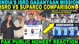 PAKISTANI PUBLIC REACTION ON INDIA’S ISRO GAGANYAAN MISSION  ISRO VS SUPARCO COMPARISON 2024 [upl. by Adehsor]