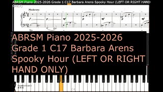 ABRSM Piano 2025 2026 Grade 1 C17 Barbara Arens Spooky Hour LEFT OR RIGHT HAND ONLY [upl. by Domineca885]