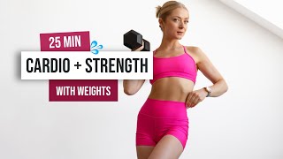 25 MIN CARDIO  STRENGTH Workout Intermediate  Advanced With Weights Full Body No Repeat [upl. by Naitsirc]