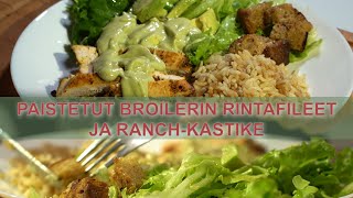 Ranchkastike ja paistetut broilerin rintafileet [upl. by Anais]