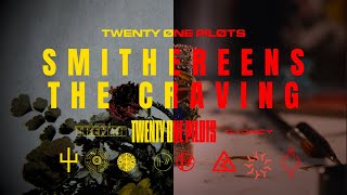 Smithereens X The Craving Single Version  twenty one pilots mashup Trench X Clancy [upl. by Gnuhp857]