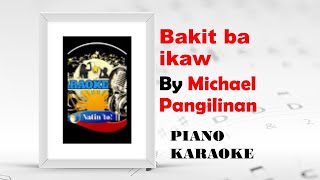 Bakit Ba Ikaw By Michael PAngilinan  KARAOKE [upl. by Gaidano]