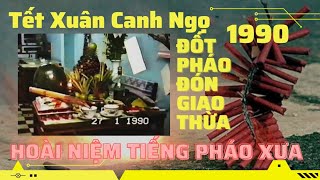 Tết Xưa Tiếng Pháo Giao Thừa Tết 1990 Xám Miền Tây 27 [upl. by Yardna]