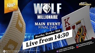 🏆Final Day of €350 WOLF Millionaire Main Event live from Kings Resort 👑 [upl. by Arlinda]