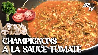 RECETTE CHAMPIGNONS SAUCE TOMATE [upl. by Aissila580]