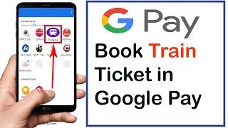 how to book train ticket in Google pay  google pay train ticket booking  kaise book kare [upl. by Dixie]