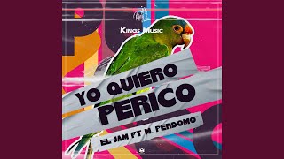 Yo Quiero Perico feat M Perdomo [upl. by Naerb]