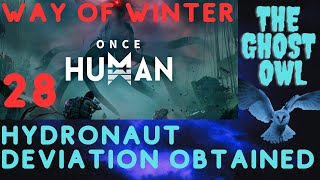 Once Human Way of Winter Hydronaut Deviation Obtained [upl. by Gilbert]