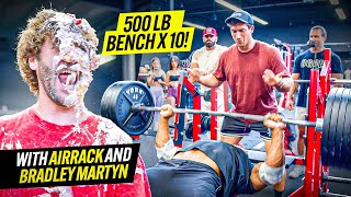 500 lbs x 10 on Bench with Airrack and Bradley Martyn [upl. by Solberg]