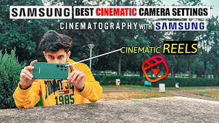 BEST CINEMATIC VIDEO CAMERA SETTINGS FOR YOUR SAMSUNG MOBILE  CINEMATOGRAPHY WITH SAMSUNG [upl. by Acnairb]