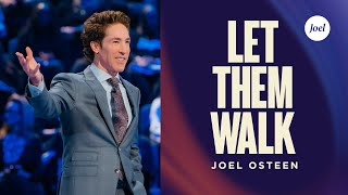 Let Them Walk  Joel Osteen [upl. by Enelyad814]