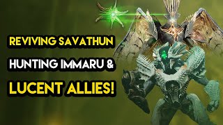 Destiny 2  SAVATHUN’S RETURN Lucent Brood Allies and Hunting Immaru [upl. by Ahsotan]