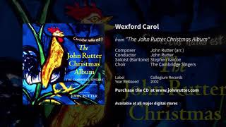 Wexford Carol  John Rutter The Cambridge Singers Stephen Varcoe [upl. by Bruce820]