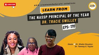 Eps 170 Learn from the NASSP Principal of the Year Dr Tracie Swilley  Create And Educate [upl. by Inaoj894]