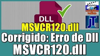 Como Resolver o Erro de Dlls MSVCR120 dll do Seu PC Corrigido [upl. by O'Malley]