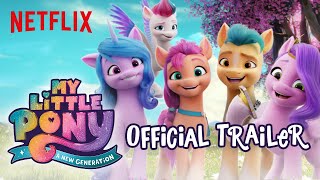 My Little Pony A New Generation  Official Trailer  Netflix [upl. by Lleznod]