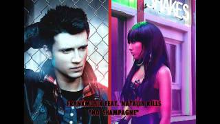 Frankmusik feat Natalia Kills  quotNo Champagnequot [upl. by Gaston750]