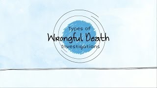 Types of Wrongful Death Investigations [upl. by Downing]