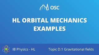 HL Orbital mechanics examples IB Physics HL [upl. by Amsirp653]