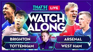 ARSENAL vs WEST HAM amp BRIGHTON vs TOTTENHAM Mark Goldbridge LIVE [upl. by Namien534]