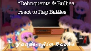 Delinquents amp Bullies react to Rap Battles  Part 14  𝒴𝒶𝓃𝒹𝑒𝓇𝑒 𝒮𝒾𝓂 𝒢𝒶𝒸𝒽𝒶 Original [upl. by Simonsen]