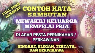 Contoh Kata Sambutan Pesta Pernikahan Mewakili Keluarga Besar Mempelai Pria Singkat dan berwibawa [upl. by Ellehcsar]