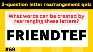 Word Rearrangement Quiz Challenge Your Brain with 3 Questions【69】 [upl. by Kissner]