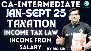 CA Intermediate  JAN 25  Taxation  Income Tax  Income From Salary  Part 2 [upl. by Cyb894]