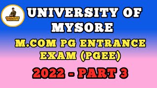 MCOM PG ENTRANCE Examination 2022 University of Mysore Part 3 UOM PGCET 2022 [upl. by Riamo]