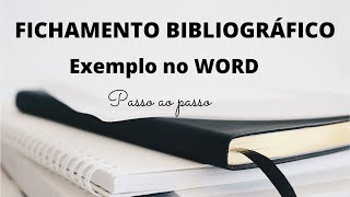 FICHAMENTO BIBLIOGRÁFICO o que é e como fazer  EXEMPLO com passo a passo no WORD [upl. by Maxantia502]