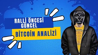 Ralli Öncesi Güncel Bitcoin Analizi Ya Tamam ya Devam [upl. by Notsniw]