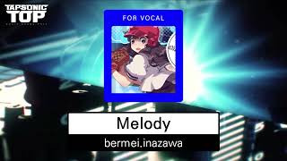 TAPSONIC TOP Melody Full Ver 音源 [upl. by Pember851]