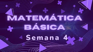 Matemática Básica Semana 4 [upl. by Adin]