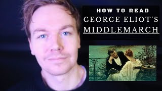 How to Read Middlemarch by George Eliot 10 Tips [upl. by Cinnamon]