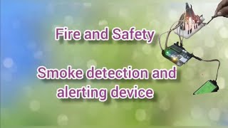 fire and safety smoke detection and alerting device [upl. by Vaules]