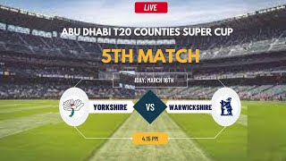 Yorkshire vs Warwickshire T20 Match Live Abu Dhabi T20 Counties Super Cup 2024 [upl. by Eyak348]