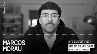 Els Podcasts del Mercat MARCOS MORAU [upl. by Suoirrad]