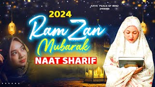 2024 Ramzan Special Naat  Ramzan Mubarak Naat Sharif  Naat Sharif  2024 New Naat Sharif  Naats [upl. by Yentrac]