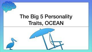 The Big 5 Personality Traits OCEAN [upl. by Emoreg321]