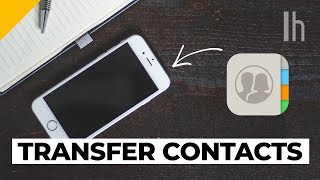 The Easiest Way to Transfer Contacts to a New Phone [upl. by Hippel]