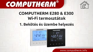 COMPUTHERM E280E300 WiFi termosztátok  1 Bekötés és üzembe helyezés [upl. by Thema]