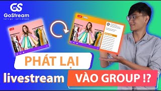 GoStream Review  Phần mềm phát lại Livestream chuyên nghiệp [upl. by Icak]