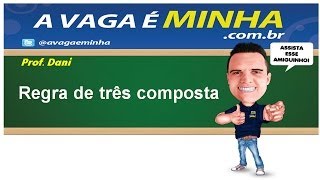 REGRA DE TRÊS COMPOSTA [upl. by Susejedairam]