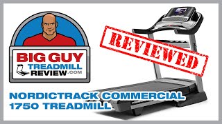 NordicTrack Commercial 1750 Treadmill Review  Big Guy Treadmill Review [upl. by Aihseken]