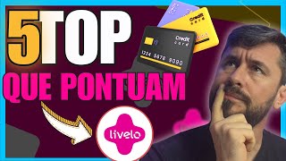 OS 5 MELHORES CARTÕES PARA PONTUAR NA LIVELO [upl. by Nahshunn]