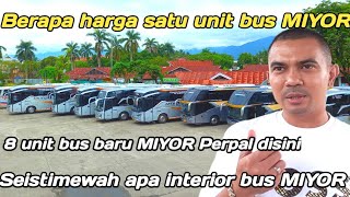 Berapa harga satu bus MIYOR Seistimewa apa interior bus MIYOR [upl. by Cyma]