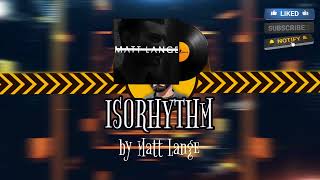 IsoRhythm  Matt Lange  CS2 MVP MUSIC KIT [upl. by Naresh]